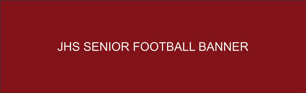 JHS SENIOR FOOTBALL BANNER 2024